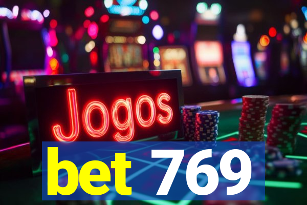 bet 769